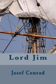 Title: Lord Jim, Author: Josef Conrad