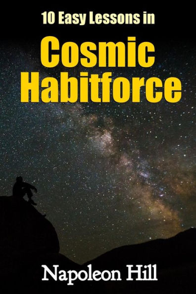 10 Easy Lessons in Cosmic Habitforce