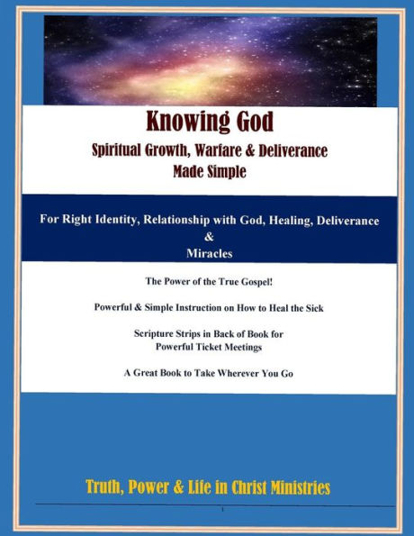 Knowing God, Spiritual Growth, Warfare & Deliverance - Made Simple: Large Print Color Version