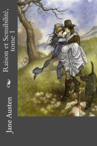 Title: Raison et Sensibilitï¿½, tome 1, Author: Jane Austen