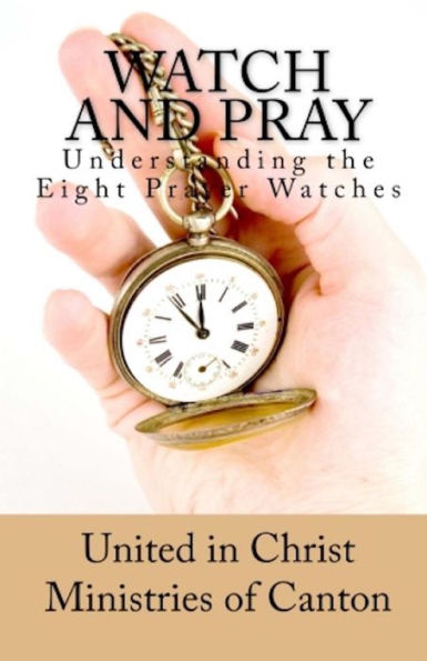 Watch and Pray: Understanding the Eight Prayer Watches