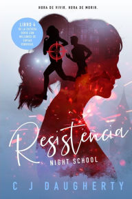 Title: Night School Resistencia, Author: Cj Daugherty