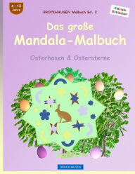 Title: BROCKHAUSEN Malbuch Bd. 2 - Das große Mandala-Malbuch: Osterhasen & Ostersterne, Author: Dortje Golldack