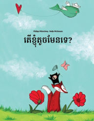 Title: Ter khnhom touch men te?: Children's Picture Book (Khmer/Cambodian Edition), Author: Philipp Winterberg