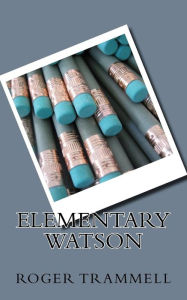 Title: Elementary Watson, Author: Roger Trammell