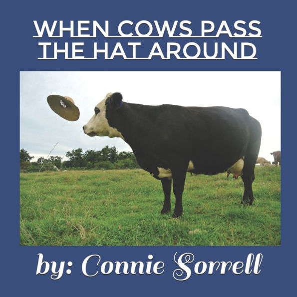 When Cows Pass the Hat Around: First When Cow Book