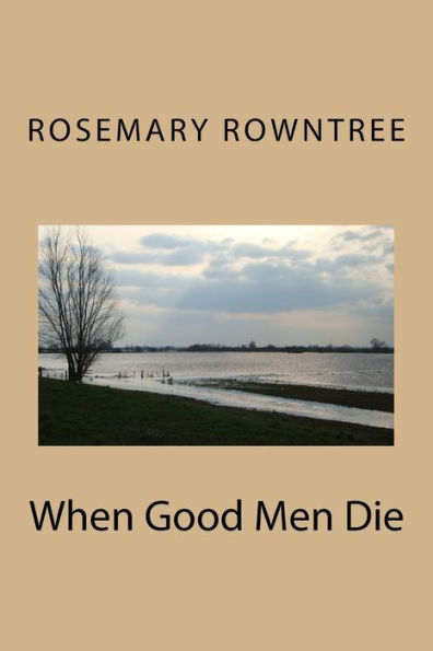 When Good Men Die: Volume 1 (DCI Upwood Investigations)