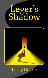 Title: Leger's Shadow, Author: Lacey Dearie