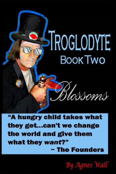 Troglodytes: Book Two Blossoms