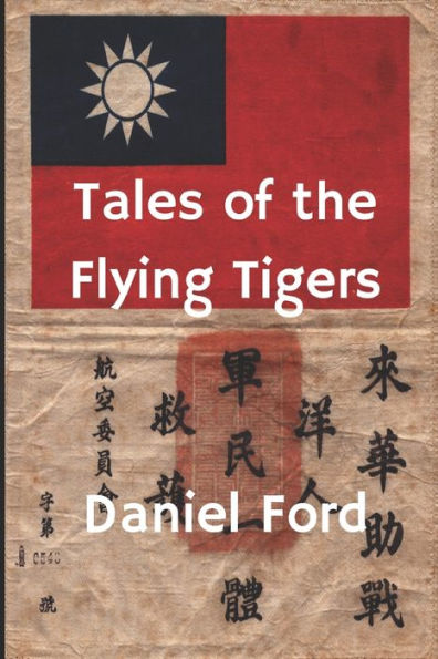 Tales of the Flying Tigers: Five Books about American Volunteer Group, Mercenary Heroes Burma and China