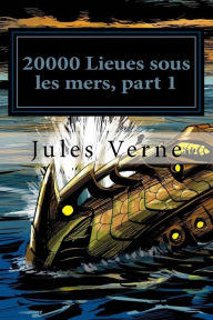 Title: 20000 Lieues sous les mers, part 1, Author: Jules Verne