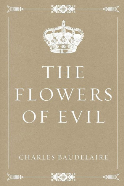 The Flowers of Evil by Charles Baudelaire, NOOK Book (eBook) | Barnes ...