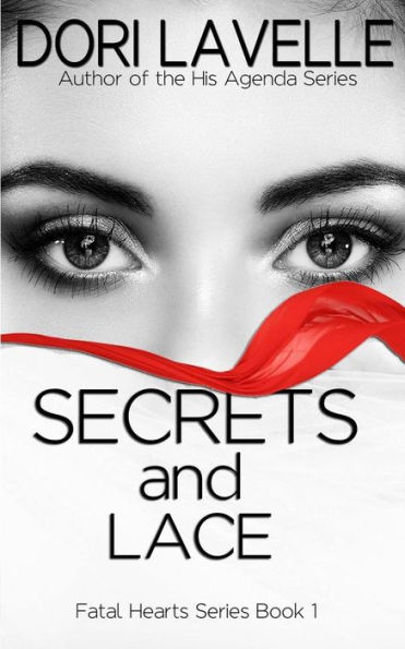 Secrets and Lace (Fatal Hearts Series Book 1): A Dark Romance Thriller