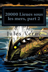 Title: 20000 Lieues sous les mers, part 2, Author: Jules Verne