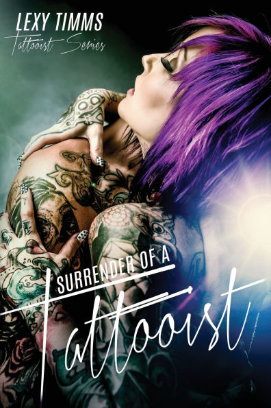 Surrender of a Tattooist: Dark Romance Tattoo Obsession