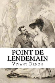 Title: Point de lendemain, Author: Vivant Denon