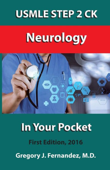 USMLE STEP 2 CK Neurology In Your Pocket: Neurology