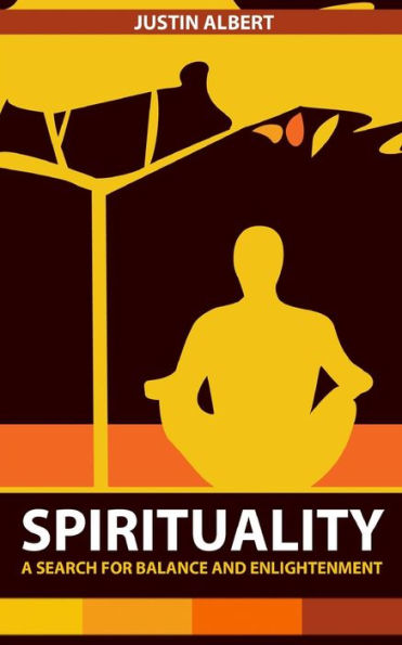 Spirituality: A Search for Balance and Enlightenment: Spiritual Health and Wellness