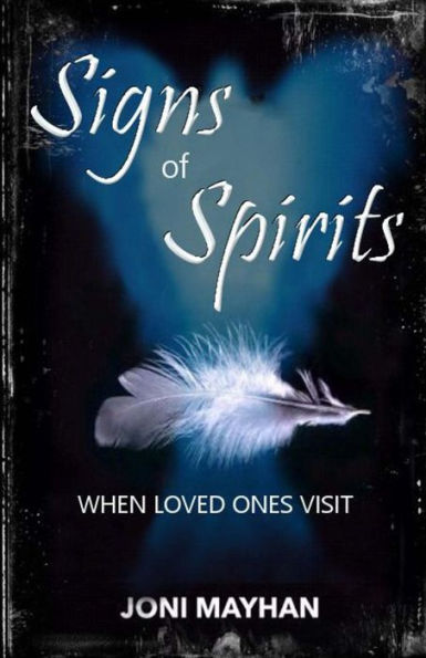 Signs of Spirits: When Loved Ones Visit