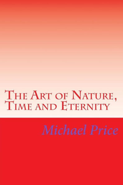 The Art of Nature, Time and Eternity