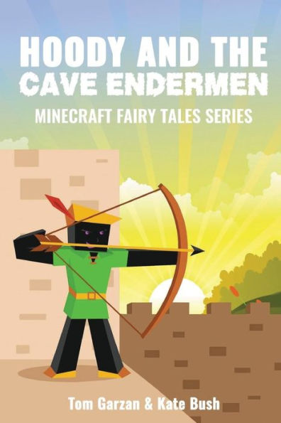 Hoody and the Cave Endermen: Minecraft Fairy Tales Series