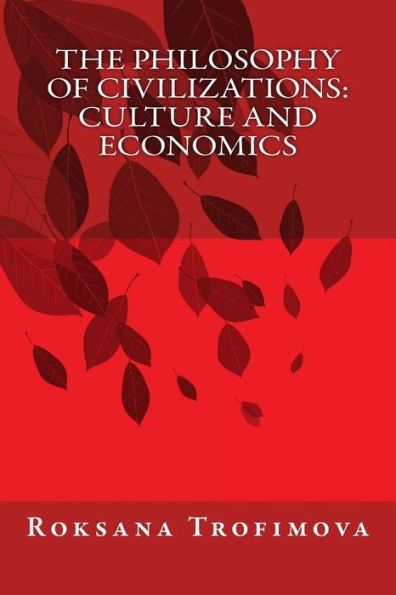 The Philosophy of Civilizations: Culture and Economics