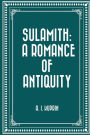 Sulamith: A Romance of Antiquity