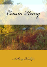 Title: Cousin Henry, Author: Anthony Trollope