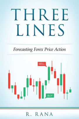 Three Lines Forecasting Forex Price Action Paperback - 