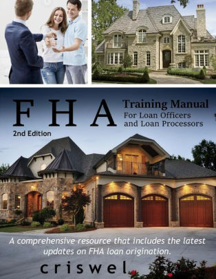 Fha Training Manual For Loan Officers And Loan Processors