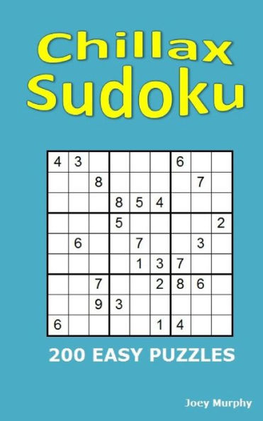 Chillax Sudoku: 200 Easy Puzzles
