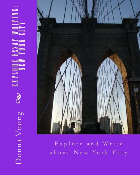 Explore Essay Writing: New York City: Explore and Write about New York City