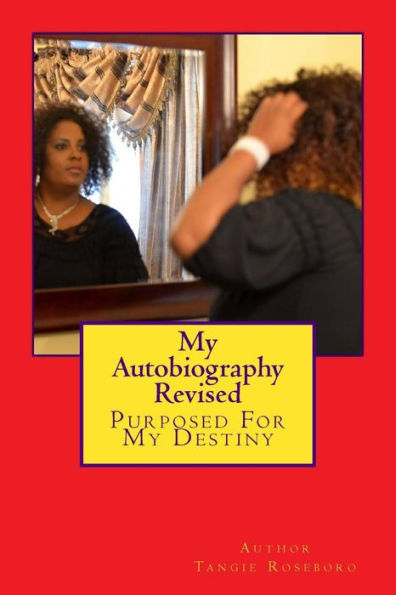 My Autobiography: Purposed For My Destiny