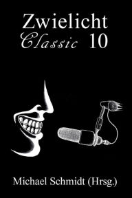 Title: Zwielicht Classic 10, Author: Elmar Huber