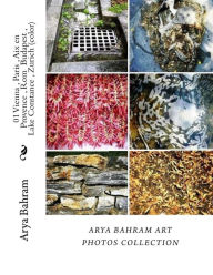 Title: 01 Vienna, Paris, Aix en Provence, Rom Budapest, Lake Constance, Zurich (color): Arya Bahram Art Photos Collection, Author: Arya Bahram