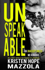Title: Unspeakable: An Unacceptables MC Romance, Author: Kristen Hope Mazzola