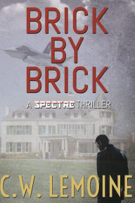 Title: Brick By Brick, Author: C W Lemoine