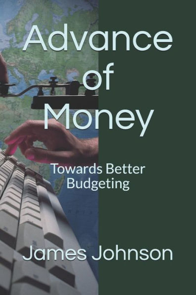 Advance of Money: Towards Better Budgeting