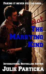 Title: Not the Marrying Kind, Author: Julie Particka