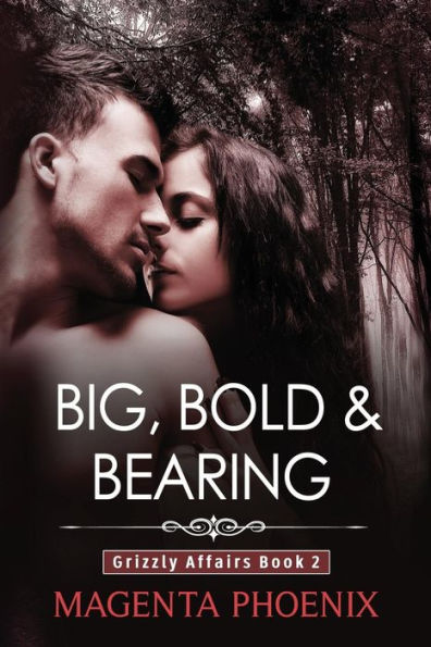 Big, Bold & Bearing