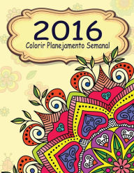 Title: 2016 Colorir Planejamento Semanal, Author: Jason Potash