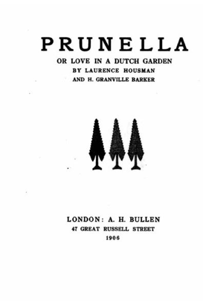 Prunella, Or, Love in a Dutch Garden