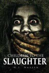 Title: Children To The Slaughter, Author: Scare Street