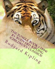 Title: The jungle book ( 1894) by Rudyard Kipling (Children's Classics), Author: Rudyard Kipling