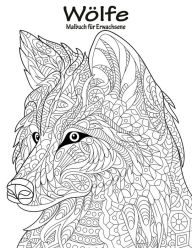 Title: Wölfe-Malbuch für Erwachsene 1, Author: Nick Snels