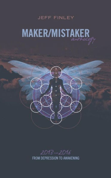 Maker/Mistaker Anthology: From Depression to Awakening