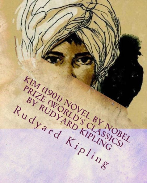 KIM (1901) NOVEL by Nobel Prize (World's Classics) by Rudyard Kipling