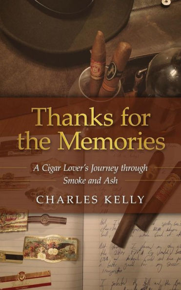 Thanks for the Memories: A Cigar Lover's Journey through Smoke and Ash