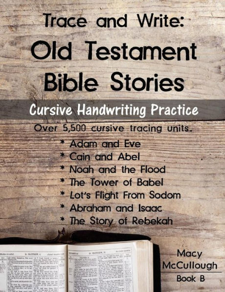Trace and Write: Old Testament Bible Stories: Cursive Handwriting Practice Workbook
