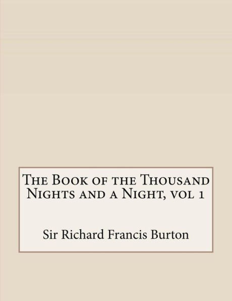 The Book of the Thousand Nights and a Night, vol 1